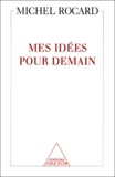 Michel Rocard - Mes Idees Pour Demain.