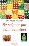 Paule Nathan - Se Soigner Par L'Alimentation.