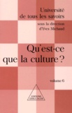 Yves Michaud - Université de tous les savoirs - Tome 6, Qu'est-ce que la culture ?.