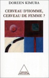 Doreen Kimura - Cerveau D'Homme, Cerveau De Femme ?.