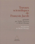 Nadine Peyrieras et Michel Morange - Travaux Scientifiques De Francois Jacob.