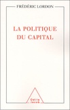 Frédéric Lordon - La Politique Du Capital.
