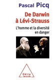 Pascal Picq - De Darwin à Lévi-Strauss - L'homme et la diversité en danger.