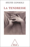 Sylvie Consoli - La Tendresse. De La Dermatologie A La Psychanalyse.