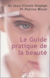 Jean-Claude Hagège - Le Guide pratique de la beauté.