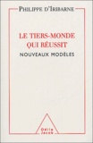 Philippe d' Iribarne - Le Tiers-Monde qui réussit - Nouveaux modèles.