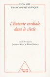 Jacques Viot et Giles Radice - L'Entente cordiale dans le siècle.