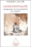 Pierre Jacob - L'intentionnalité - Problèmes de philosophie de l'esprit.