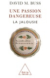 David-M Buss - Une passion dangereuse - La jalousie.