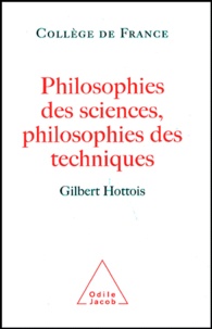 Gilbert Hottois - Philosophie des sciences, philosophie des techniques.