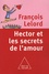 François Lelord - Hector et les secrets de l'amour.
