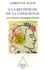 Christof Kock - A la recherche de la conscience - Une enquête neurobiologique.