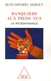 Jean-Michel Servet - Banquiers aux pieds nus - La microfinance.