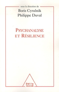 Boris Cyrulnik et Philippe Duval - Psychanalyse et résilience.