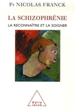 Nicolas Franck - La schizophrénie - La reconnaître et la soigner.