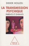 Didier Houzel - La Transmission psychique - Parents et enfants.