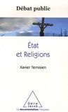Xavier Ternisien - Etat et Religions.