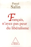 Pascal Salin - Français, n'ayez pas peur du libéralisme.