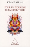 Kwame Anthony Appiah - Pour un nouveau cosmopolitisme.