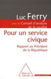 Luc Ferry - Pour un service civique - Rapport au Président de la République.