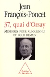 Jean François-Poncet - 37, quai d'Orsay - Mémoires pour aujourd'hui et pour demain.