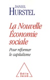 Daniel Hurstel - La nouvelle économie sociale - Pour réformer le capitalisme.