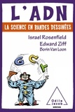 Israel Rosenfield et Edward Ziff - L'ADN - La science en bandes dessinées.