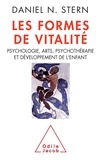 Daniel N. Stern - Les formes de vitalité - Psychologie, arts, psychothérapie et développement de l'enfant.