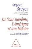Stephen Breyer - La Cour suprême, l'Amérique et son histoire.