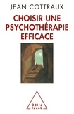 Jean Cottraux - Choisir une psychothérapie efficace.