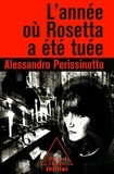 Alessandro Perissinotto - L'année où Rosetta a été tuée.