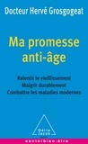 Hervé Grosgogeat - Ma promesse anti-âge.