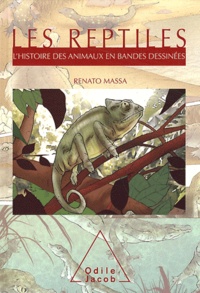 Renato Massa - Les reptiles - L'histoire des animaux en bandes dessinées.