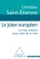 Christian Saint-Etienne - Le Joker européen - La vraie solution pour sortir de la crise.