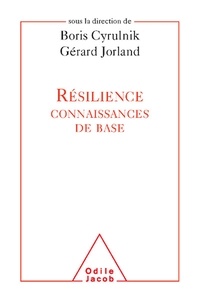 Boris Cyrulnik et Gérard Jorland - Résilience - Connaissances de base.