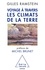 Gilles Ramstein - Voyage à travers les climats de la Terre.