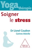 Lionel Coudron - Yoga-thérapie - Soigner le stress.
