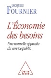 Jacques Fournier - L'Economie des besoins - Une nouvelle approche du service public.