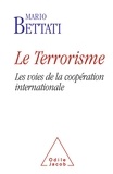 Mario Bettati - Le terrorisme - Les voies de la coopération internationale.