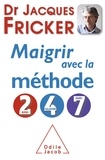 Jacques Fricker - Maigrir avec la méthode 2-4-7.