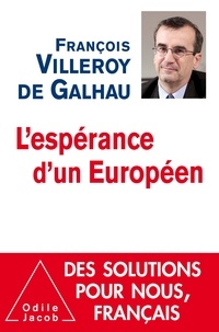 François Villeroy de Galhau - L'espérance d'un Européen.