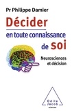 Philippe Damier - Décider en toute connaissance de soi - Neurosciences et décision.
