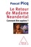 Pascal Picq - Le retour de Madame Neandertal - Comment être sapiens ?.