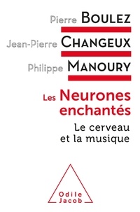 Pierre Boulez et Jean-Pierre Changeux - Les neurones enchantés - Le cerveau et la musique.