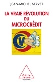 Jean-Michel Servet - La vraie révolution du microcrédit.