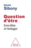 Daniel Sibony - Question d'être - Entre Bible et Heidegger.