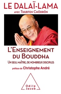  Dalaï-Lama et  Thubten Chödrön - L'enseignement du Bouddha - Un seul maître, de nombreux disciples.