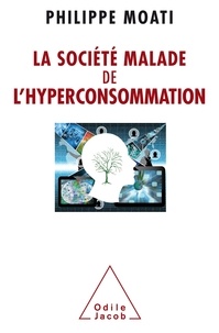 Philippe Moati - La Société malade de l'hyperconsommation.