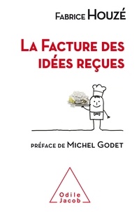 Fabrice Houzé - La facture des idées reçues.
