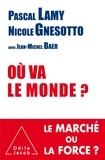 Pascal Lamy et Nicole Gnesotto - Où va le monde ?.